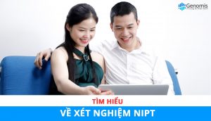 Xét nghiệm NIPT là gì