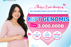 THÁNG 3 YÊU THƯƠNG: GENOMIS TẶNG NGAY TỚI 3.000.000Đ TIỀN MẶT – MIỄN PHÍ THU MẪU TOÀN QUỐC