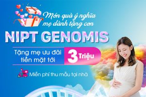 Ưu đãi tháng 10 – GENOMIS tặng mẹ tới 3 triệu đồng khi đăng ký online