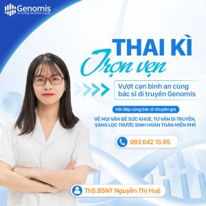 Chuỗi podcast: “Thai kì trọn vẹn – Vượt cạn bình an cùng bác sĩ di truyền Genomis”