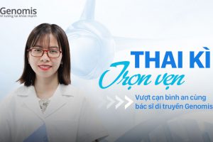 [Podcast #7] Thai kì trọn vẹn – Vượt cạn bình an cùng bác sĩ di truyền Genomis: Xét nghiệm NIPT rồi có cần làm Double Test, Triple Test không?