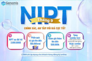 ƯU ĐÃI ĐẶC BIỆT THÁNG 9 TẠI GENOMIS: XÉT NGHIỆM NIPT-BẢO VỆ TƯƠNG LAI BÉ YÊU