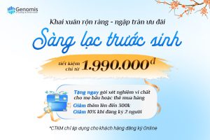 Chương Trình Khai Xuân NIPT Genomis – Bảo Vệ Sức Khỏe Mẹ Bầu, Khởi Đầu Hoàn Hảo Cho Bé Yêu