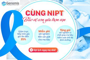 CÙNG NIPT BẢO VỆ CON YÊU TRỌN VẸN – ƯU ĐÃI THÁNG 6 CHO MẸ BẦU