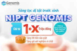 SÀNG LỌC DỊ TẬT TRƯỚC SINH CHỈ TỪ 1,X
