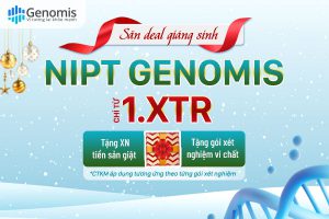 SĂN DEAL GIÁNG SINH CHỈ TỪ 1,x TRIỆU CÙNG NIPT GENOMIS